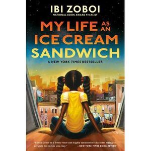 My Life as an Ice Cream Sandwich -- Ibi Zoboi